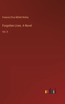 portada Forgotten Lives. A Novel: Vol. II (en Inglés)