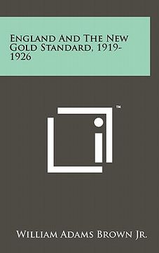 portada england and the new gold standard, 1919-1926 (in English)