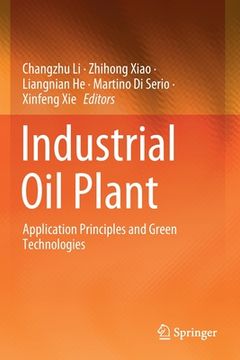 portada Industrial Oil Plant: Application Principles and Green Technologies (en Inglés)