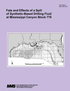 portada Fate and Effects of a Spill of Synthetic-Based Drilling Fluid at Mississippi Canyon Block 778 (en Inglés)