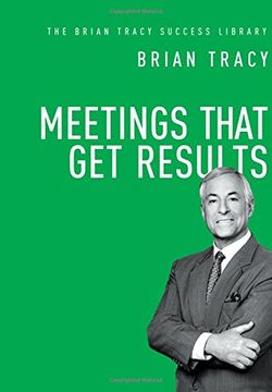portada Meetings That Get Results: The Brian Tracy Success Library