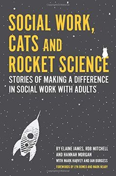 portada Social Work, Cats and Rocket Science: Stories of Making a Difference in Social Work with Adults (en Inglés)