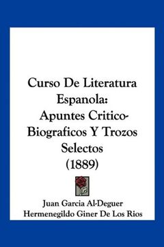 portada Curso de Literatura Espanola: Apuntes Critico-Biograficos y Trozos Selectos (1889)