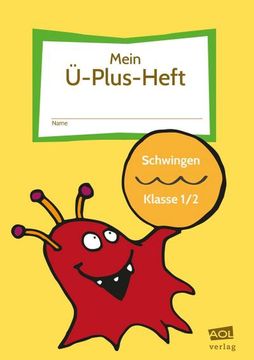portada Mein Ü-Plus-Heft: Schwingen - Klasse 1/2: Fresch-Schülerheft zum Lesen, Schreiben, Bewegen & Gestalten (en Alemán)