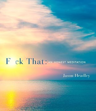 portada F*Ck That: An Honest Meditation 
