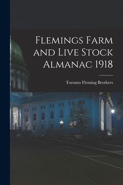 portada Flemings Farm and Live Stock Almanac 1918 (en Inglés)