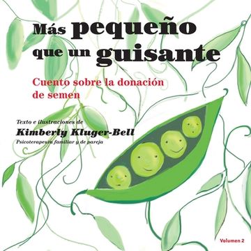 portada Más pequeño que un guisante (Cuento sobre la donación de semen) (in Spanish)