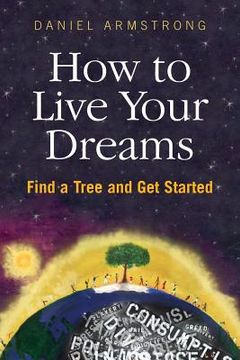 portada How To Live Your Dreams (en Inglés)