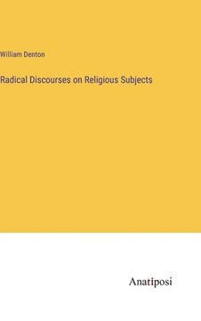 portada Radical Discourses on Religious Subjects