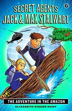portada Secret Agents Jack and Max Stalwart: Book 2: The Adventure in the Amazon: Brazil