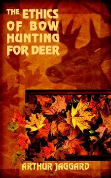 portada the ethics of bow hunting for deer (in English)
