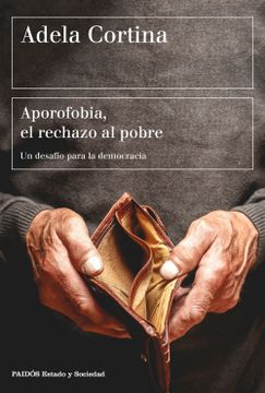 portada Aporofobia, el Rechazo al Pobre: Un Desafío Para la Sociedad Democrática (in Spanish)