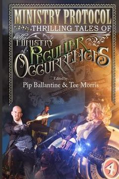 portada Ministry Protocol: Thrilling Tales of the Ministry of Peculiar Occurrences