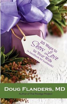 portada 25 Ways to Show Love to Your Wife: A Handbook for Husbands 