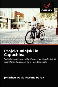 portada Projekt miejski la Capuchina (in Polaco)