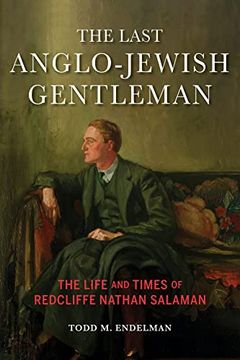 portada The Last Anglo-Jewish Gentleman: The Life and Times of Redcliffe Nathan Salaman (The Modern Jewish Experience) 