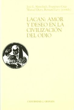 portada Lacan: Amor y Deseo en la Civilización del Odio (Monográfica (in Spanish)
