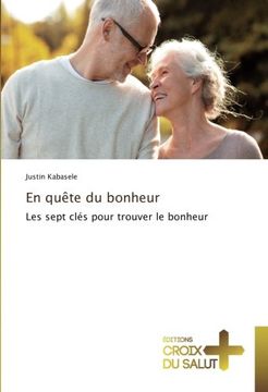 portada En quête du bonheur: Les sept clés pour trouver le bonheur (French Edition)