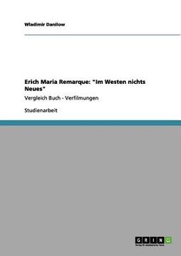 portada Erich Maria Remarque: Im Westen nichts Neues: Vergleich Buch - Verfilmungen (en Alemán)