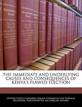 portada the immediate and underlying causes and consequences of kenya's flawed election (en Inglés)