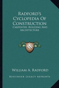 portada radford's cyclopedia of construction: carpentry, building and architecture (en Inglés)