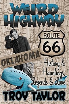 portada Weird Highway: Oklahoma: Route 66 History and Hauntings, Legends and Lore (en Inglés)