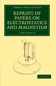 portada Reprint of Papers on Electrostatics and Magnetism Paperback (Cambridge Library Collection - Physical Sciences) (en Inglés)