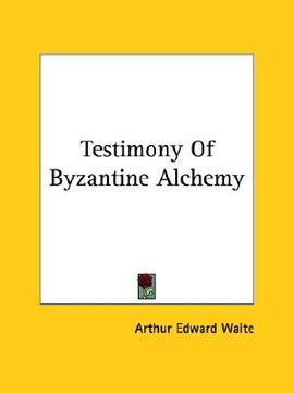 portada testimony of byzantine alchemy (en Inglés)