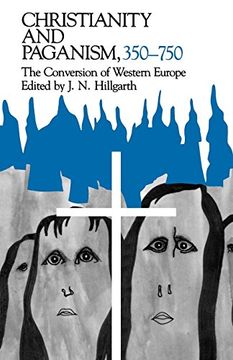 portada Christianity and Paganism, 350-750: The Conversion of Western Europe (The Middle Ages Series) (in English)