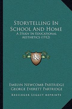 portada storytelling in school and home: a study in educational aesthetics (1912)