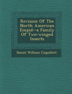 portada Revision Of The North American Empid�--a Family Of Two-winged Insects (en Inglés)