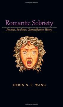 portada Romantic Sobriety: Sensation, Revolution, Commodification, History (in English)