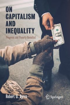 portada On Capitalism and Inequality: Progress and Poverty Revisited 