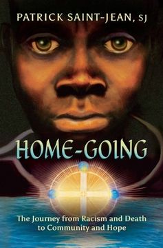 portada Home-Going: The Journey from Racism and Death to Community and Hope