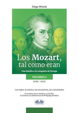 portada Los Mozart, Tal Como Eran. (Volumen 2): Una Familia a la Conquista de Europa