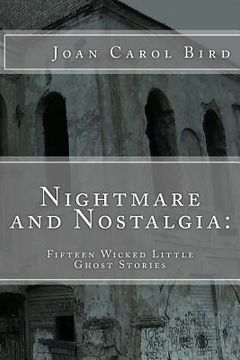 portada Nightmare and Nostalgia: Fifteen Wicked Little Ghost Stories (in English)