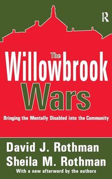 portada The Willowbrook Wars: Bringing the Mentally Disabled Into the Community