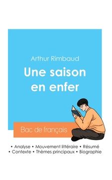 portada Réussir son Bac de français 2024: Analyse du recueil Une saison en enfer de Rimbaud (in French)