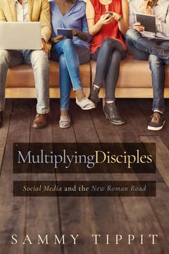 portada Multiplying Disciples: Social Media and the new Roman Road (en Inglés)