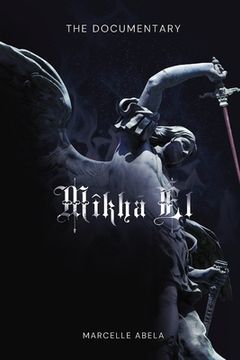 portada Mikha'el - the Documentary (en Inglés)