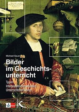portada Bilder im Geschichtsunterricht: Typen, Interpretationsmethoden, Unterrichtsverfahren (en Alemán)