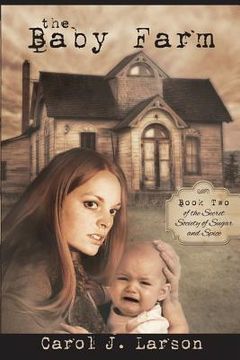 portada The Baby Farm, The Secret Society of Sugar and Spice Book 2 (en Inglés)