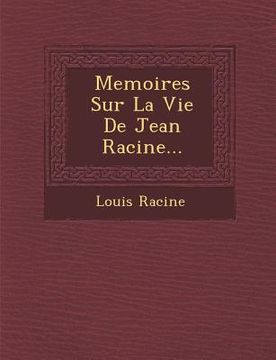 portada Memoires Sur La Vie de Jean Racine... (en Francés)