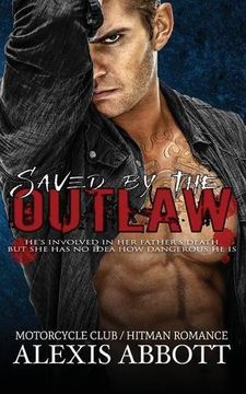 portada Saved by the Outlaw: A Bad Boy Biker Romance