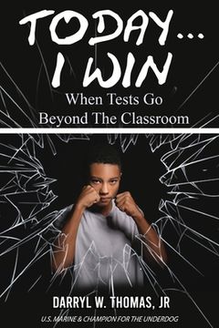 portada Today... I Win: When Tests Go Beyond The Classroom (en Inglés)