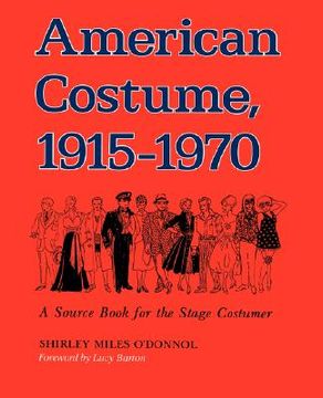 portada american costume 1915-1970: a source book for the stage costumer (en Inglés)