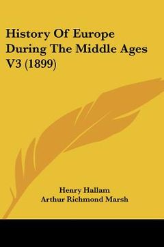 portada history of europe during the middle ages v3 (1899) (en Inglés)