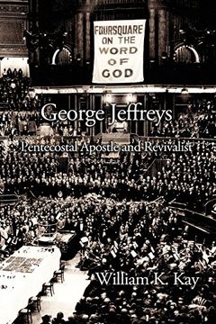 portada George Jeffreys: Pentecostal Apostle and Revivalist