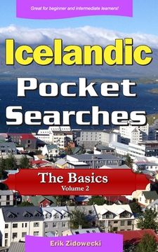 portada Icelandic Pocket Searches - The Basics - Volume 2: A set of word search puzzles to aid your language learning