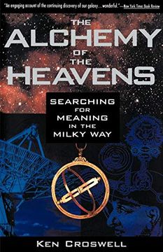 portada The Alchemy of the Heavens: Searching for Meaning in the Milky way 